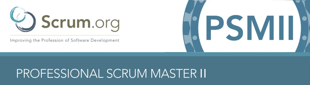 ¿Cómo preparar el examen de certificación de Scrum Master (PSM II)?